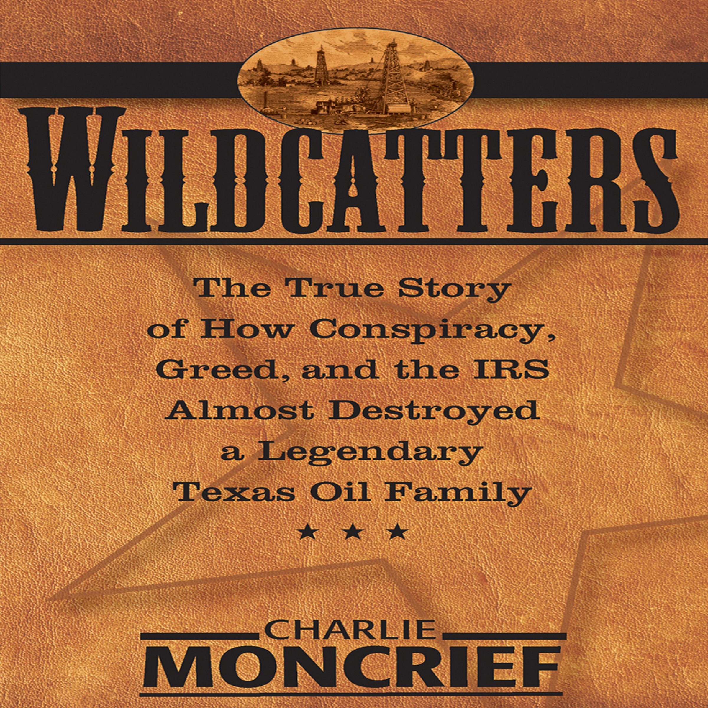 Algopix Similar Product 17 - Wildcatters The True Story of How