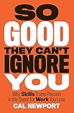 Algopix Similar Product 5 - So Good They Cant Ignore You Why