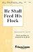 Algopix Similar Product 3 - Shawnee Press He Shall Feed His Flock