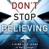 Algopix Similar Product 12 - Dont Stop Believing Why Living Like