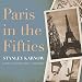 Algopix Similar Product 9 - Paris in the Fifties