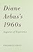 Algopix Similar Product 6 - Diane Arbuss 1960s Auguries of