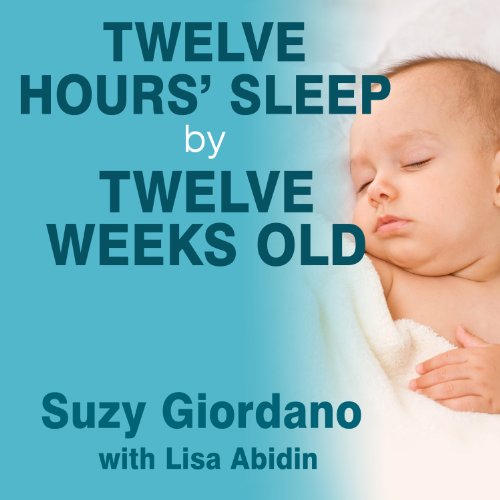 Algopix Similar Product 5 - Twelve Hours Sleep by Twelve Weeks