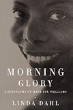Algopix Similar Product 18 - Morning Glory A Biography of Mary Lou