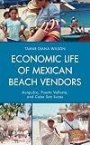 Algopix Similar Product 6 - Economic Life of Mexican Beach Vendors