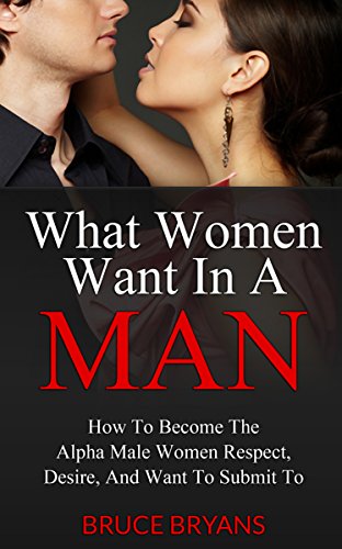 Algopix Similar Product 8 - What Women Want In A Man How to Become