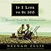 Algopix Similar Product 1 - If I Live to Be 100 Lessons from the