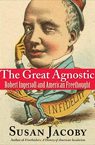 Algopix Similar Product 17 - The Great Agnostic Robert Ingersoll