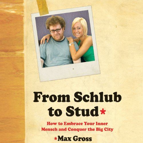 Algopix Similar Product 10 - From Schlub to Stud How to Embrace