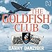 Algopix Similar Product 9 - The Goldfish Club