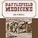 Algopix Similar Product 7 - Battlefield Medicine A History of the