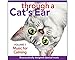 Algopix Similar Product 10 - Through a Cat's Ear: Music for Calming 1