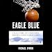 Algopix Similar Product 20 - Eagle Blue A Team a Tribe and a High