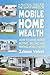 Algopix Similar Product 9 - Mobile Home Wealth How to Make Money