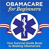 Algopix Similar Product 17 - ObamaCare for Beginners Your Survival