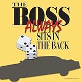 Algopix Similar Product 4 - The Boss Always Sits in the Back