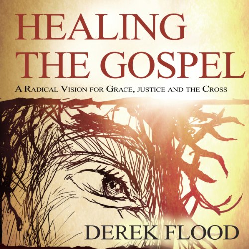 Algopix Similar Product 7 - Healing the Gospel A Radical Vision