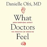 Algopix Similar Product 13 - What Doctors Feel How Emotions Affect