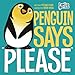 Algopix Similar Product 3 - Penguin Says "Please" (Hello Genius)
