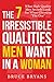 Algopix Similar Product 14 - The 7 Irresistible Qualities Men Want