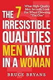 Algopix Similar Product 11 - The 7 Irresistible Qualities Men Want