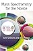 Algopix Similar Product 15 - Mass Spectrometry for the Novice