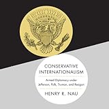 Algopix Similar Product 8 - Conservative Internationalism Armed
