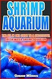 Algopix Similar Product 5 - SHRIMP AQUARIUM The All In One Guide