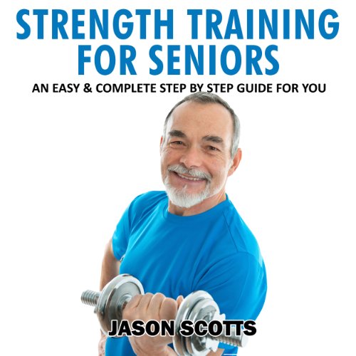 Algopix Similar Product 3 - Strength Training for Seniors An Easy