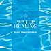 Algopix Similar Product 7 - Water Healing - Beauty Treatment Music