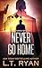 Algopix Similar Product 19 - Never Go Home Jack Noble Thriller Book