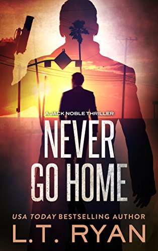 Algopix Similar Product 11 - Never Go Home Jack Noble Thriller Book