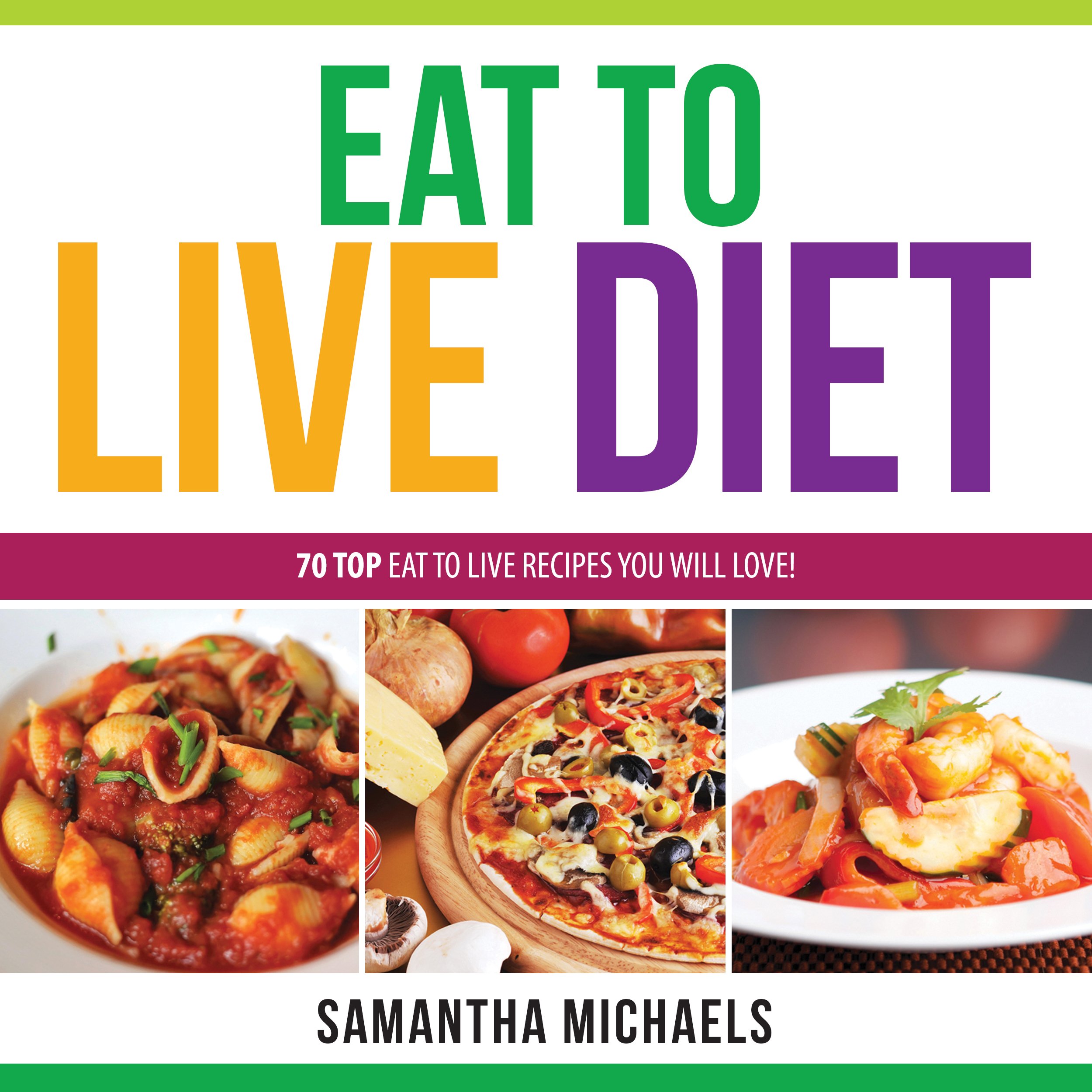 Algopix Similar Product 9 - Eat to Live Diet Reloaded 70 Top Eat