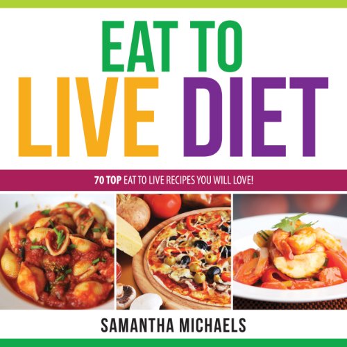 Algopix Similar Product 3 - Eat to Live Diet Reloaded 70 Top Eat
