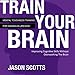 Algopix Similar Product 3 - Train Your Brain Mental Toughness
