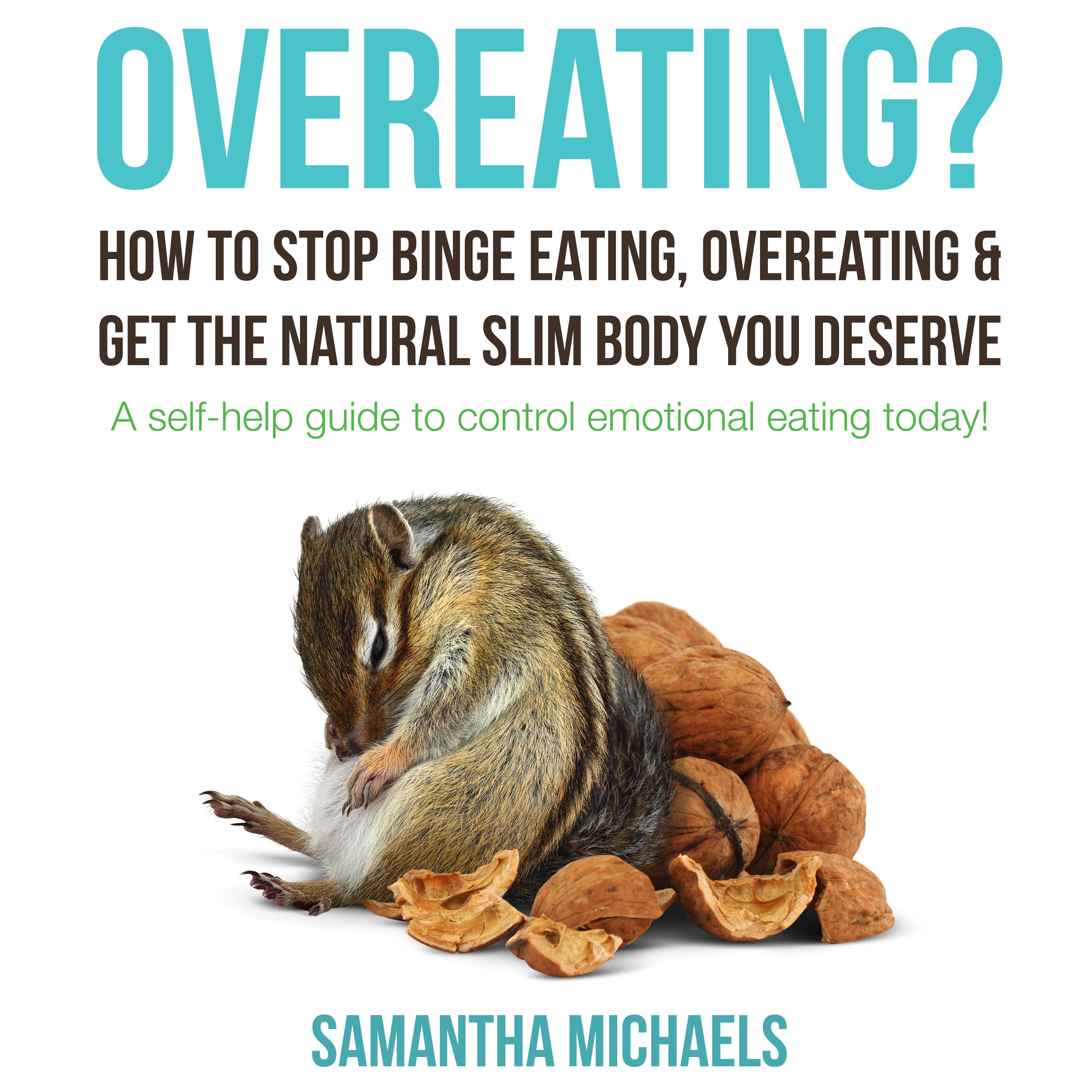 Algopix Similar Product 18 - Overeating How to Stop Binge Eating
