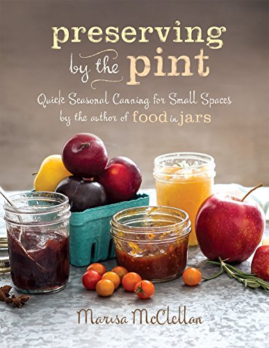 Algopix Similar Product 16 - Preserving by the Pint Quick Seasonal
