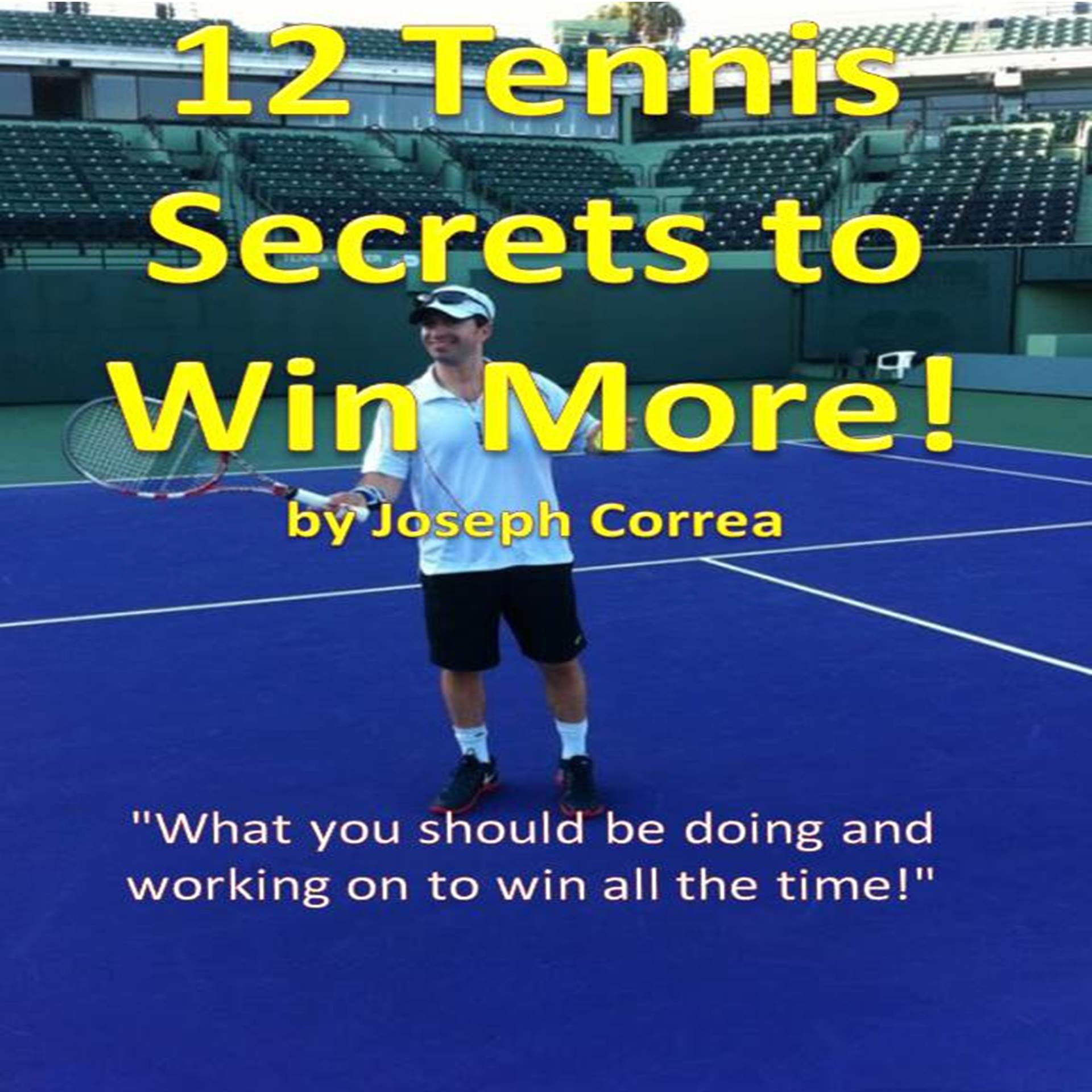 Algopix Similar Product 3 - 12 Tennis Secrets to Win More What You