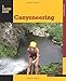 Algopix Similar Product 8 - Canyoneering 2nd A Guide to