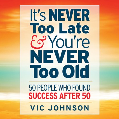 Algopix Similar Product 12 - Its Never Too Late And Youre Never
