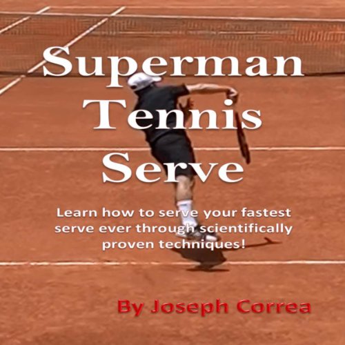 Algopix Similar Product 1 - Superman Tennis Serve: Serve Like a Pro