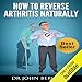 Algopix Similar Product 5 - How to Reverse Arthritis Naturally