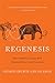 Algopix Similar Product 7 - Regenesis How Synthetic Biology Will
