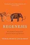Algopix Similar Product 12 - Regenesis How Synthetic Biology Will