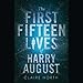 Algopix Similar Product 18 - The First Fifteen Lives of Harry August