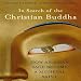 Algopix Similar Product 14 - In Search of the Christian Buddha How