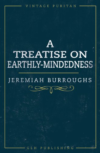 Algopix Similar Product 14 - A Treatise On EarthlyMindedness