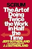 Algopix Similar Product 11 - Scrum The Art of Doing Twice the Work
