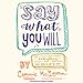 Algopix Similar Product 14 - Say What You Will