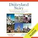 Algopix Similar Product 8 - The Disneyland Story The Unofficial